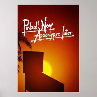 Póster Pinball ahora apocalipsis más tarde