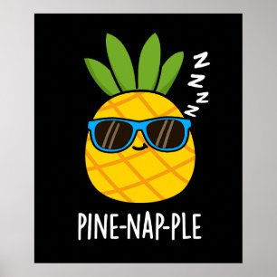 Póster Pine-nap-ple Funny Fruit Pineapple Pun Dark BG