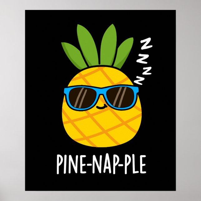 Póster Pine-nap-ple Funny Fruit Pineapple Pun Dark BG (Frente)