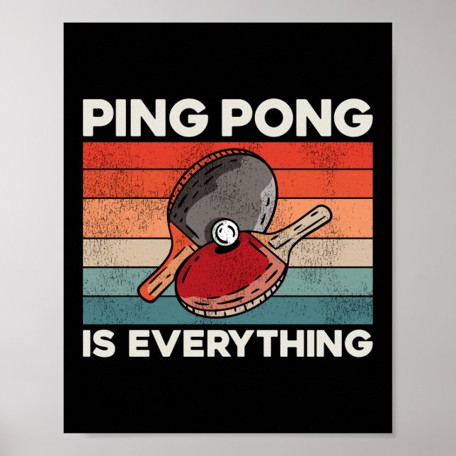 Póster Ping Pong Table Tennis Ping Pong Lo Es Todo (Frente)