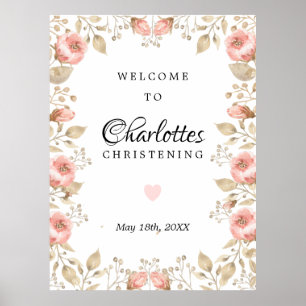 Póster Pink Floral Rose Gold Christening Welcome Sign