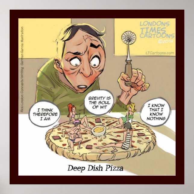 Póster Pizza Deep Dish Filosofía Divertida (Frente)