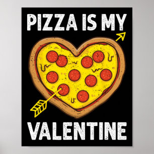 Póster Pizza Es Mi San Valentín Hombres Mujeres Niños Div
