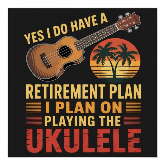 Póster Plan de jubilación de ukulele divertido (Anverso)