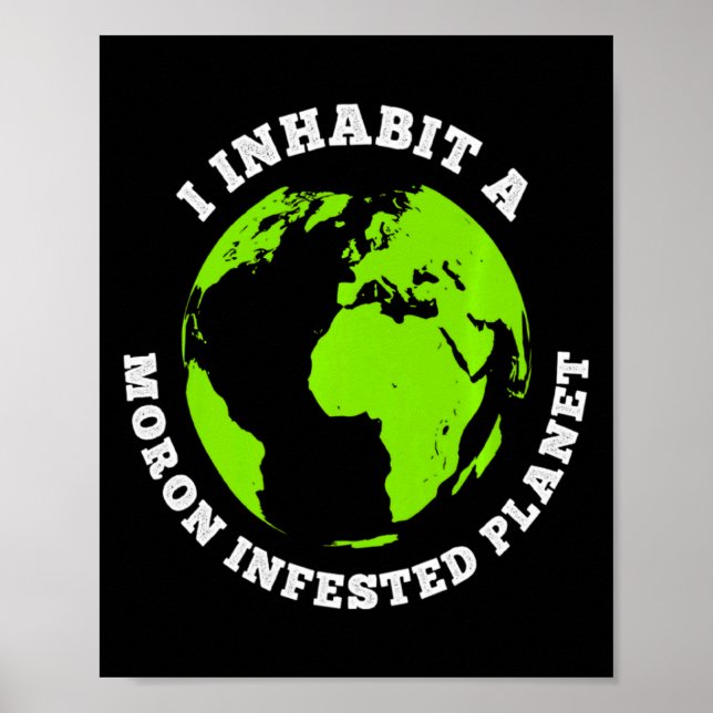 Póster Planeta Infestado de Morones Tierra Divertida que  (Frente)