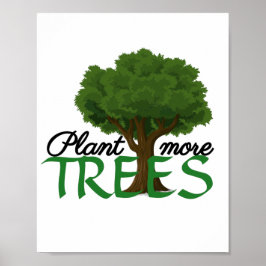 Póster Plant more trees - tree design and quote