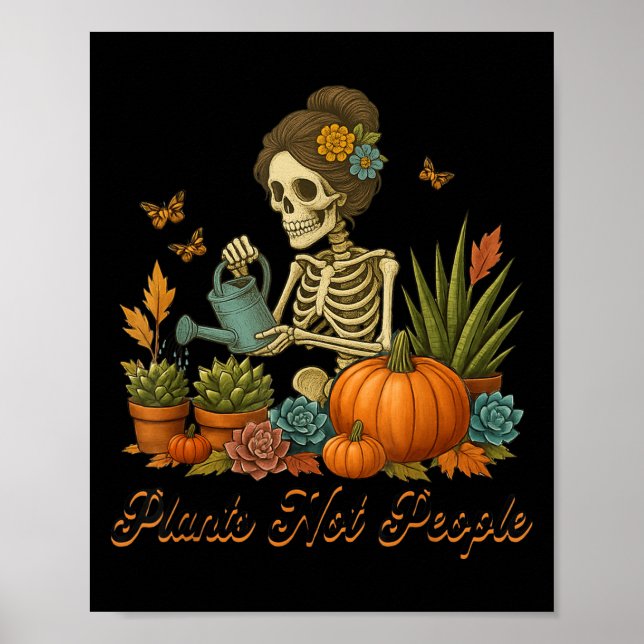 Póster Plants Not People Plant Lover Skeleton Gardening D (Frente)