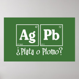 Póster Plata o plomo