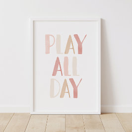 Póster Play All Day Pink Neutral Girls Room Decor