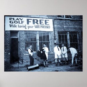 Póster Play Golf Free (While Having Your Suit Pressed)