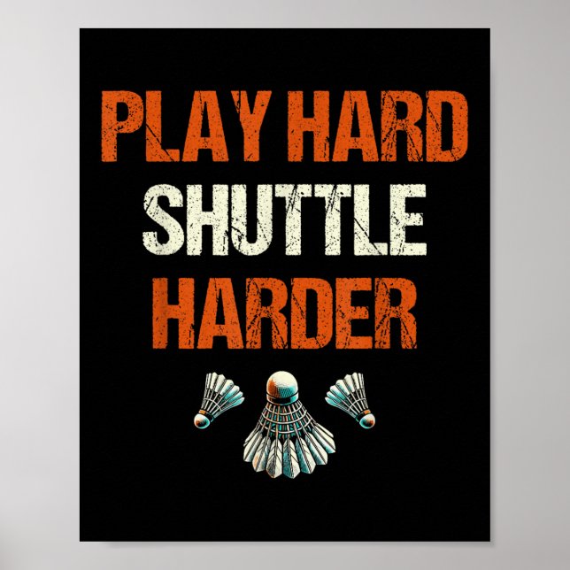 Póster Play Hard Shuttle Harder Badminton  (Frente)