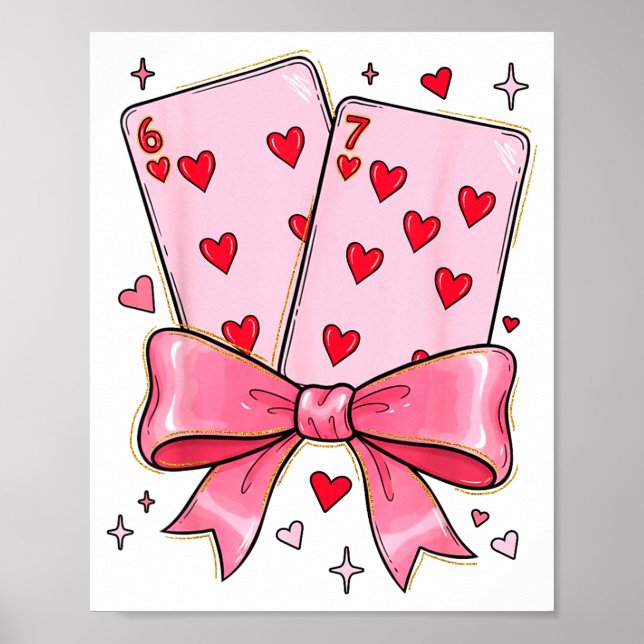 Póster Playing Cards 6 7 Of Hearts 67 Six Seven Meme Bow  (Frente)