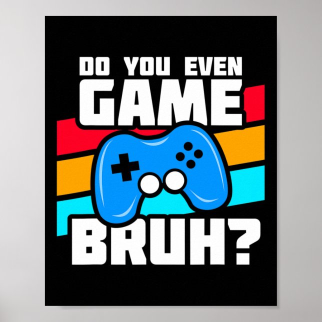 Póster Playing Video Games - Video Gamer Meme - Funny Vid (Frente)