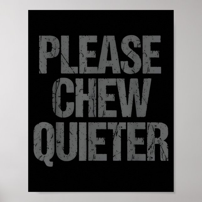 Póster Please Chew Quieter Funny Introvert  (Frente)