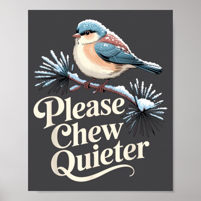 Póster Please Chew Quieter Funny Introvert Christmas Bird (Frente)