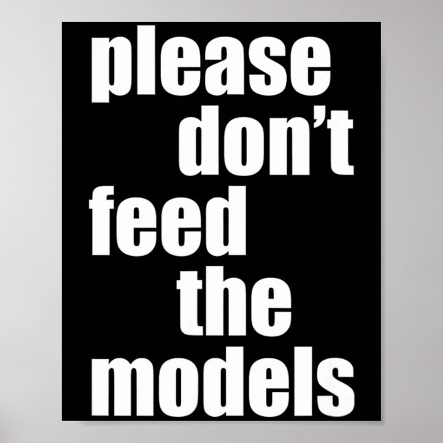 Póster Please Do Not Feed The Models With Skinny Fun  (Frente)