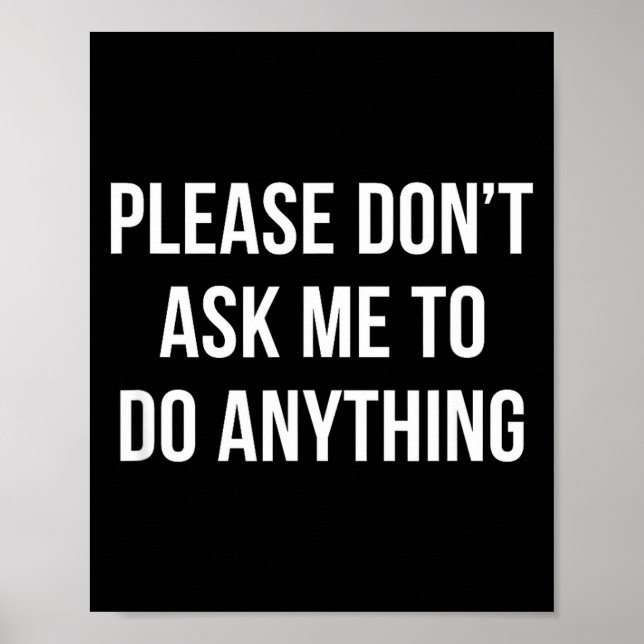 Póster Please Don't Ask Me To Do Anything -  (Frente)