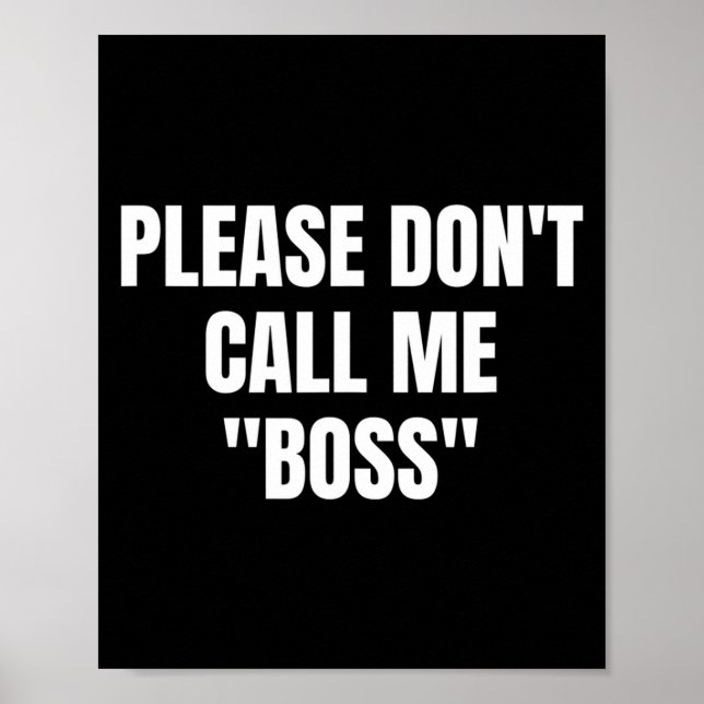 Póster Please Don't Call Me Boss Funny  (Frente)