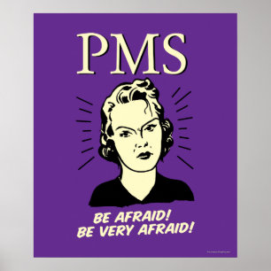 Póster PMS: Ten miedo
