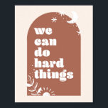 Póster Podemos hacer cosas difíciles Boho Arch<br><div class="desc">Podemos hacer cosas difíciles Boho Arch</div>
