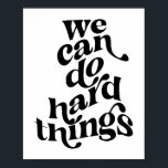 Póster Podemos hacer cosas difíciles ondeando la letra<br><div class="desc">Podemos hacer cosas difíciles ondeando la letra</div>