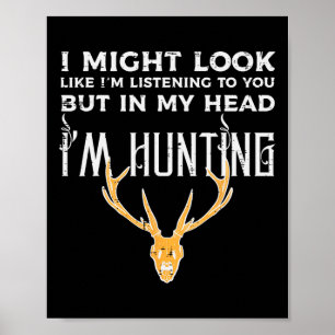 Póster Podría Parecer Escuchando Pero Estoy Cazando Graci