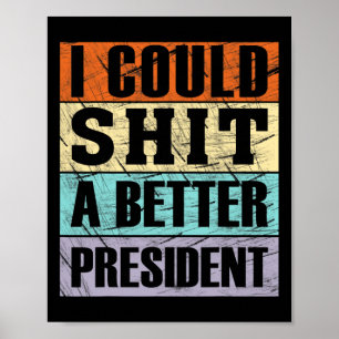 Póster Podría ser un mejor presidente Anti-Trump Protesta