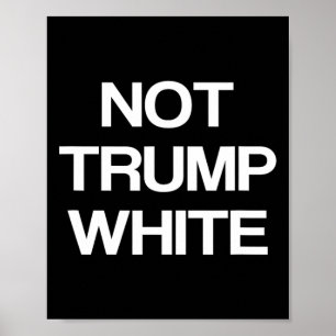 Póster Política divertida no Trump blanca anti Trump polí