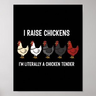 Póster Pollo, crío pollos, soy literalmente un pollo