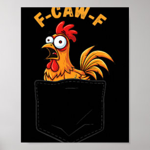 Póster Pollo divertido F-caw-f Bolsillo de humorcita Cita