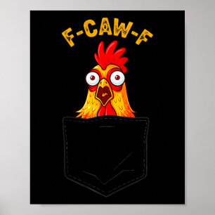 Póster Pollo divertido F-caw-f Cket Humor Frase Gallo Mem
