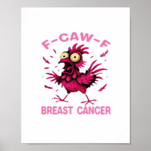 Póster Pollo Divertido F-Caw-F Conciencia del Cáncer de M