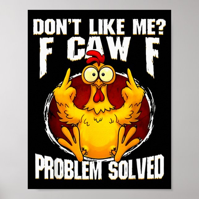 Póster Pollo Enfadado Divertido No Me Gusta Problema S (Frente)