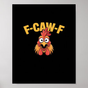 Póster Pollo F-Caw-F divertido pollo gráfico creativo