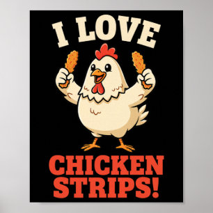 Póster Pollo, Me encantan las tiras de pollo. Humor diver