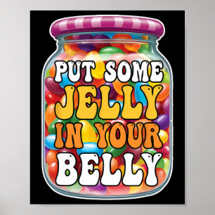 Póster Poner Un Poco De Jelly En Su Belly Graciosa Jelly