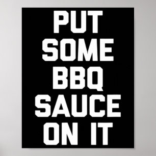 Póster Poner Un Poco De Sauce De Bbq En Esto - Gracioso P