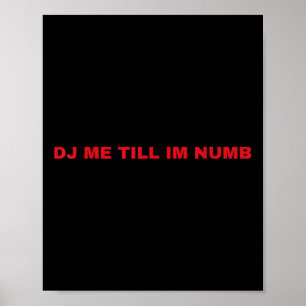 Póster Ponme Dj hasta que esté entumecido
