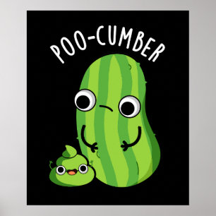 Póster Poo-cumber Funny Cucumber Pun Dark BG