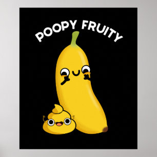 Póster Poopy Fruity Funny Fruit Banana Pun Dark BG