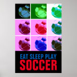 Póster Pop Art Eat Sleep Play Soccer - Fútbol<br><div class="desc">Obras de arte de juegos populares estadounidenses e internacionales - Me encanta este juego. Deportes populares - Imagen de la pelota de fútbol.</div>