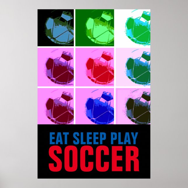 Póster Pop Art Eat Sleep Play Soccer - Fútbol (Frente)