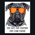 Póster Pop Art, Pop Culture, Pop Cane Corso!<br><div class="desc">Diseñar una elección perfecta para cualquiera que quiera mostrar su amor por este perro asombroso y su propio estilo de confianza. Etiquetas. Sarcástico Cañón Corso, camisetas de perro loco, en perros en los que confiamos, camisetas patrulleras de pezuña para adultos, camisetas de bulldog de georgia lindos, camisetas de televisión sarcástica...</div>