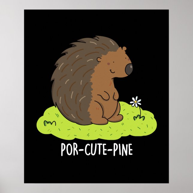 Póster Por-Cute-Pine Funny Porcupine Pun (Frente)