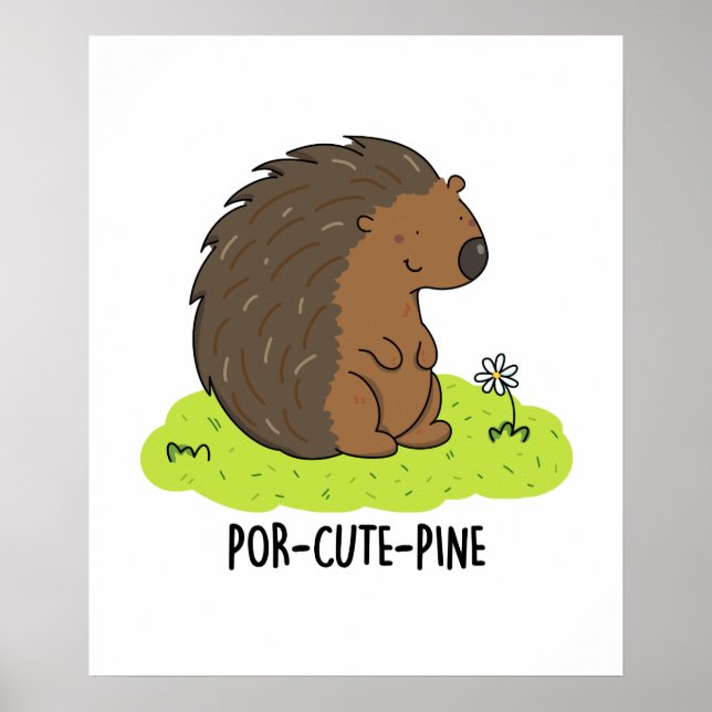 Póster Por-Cute-Pine Funny Porcupine Pun (Frente)