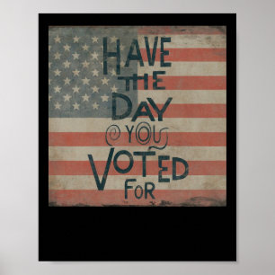 Póster ¡Por El Día Que Votaste! Mostrar libremente @