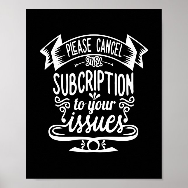Póster Por Favor, Cancela Mi Suscripción A Sus Problemas  (Frente)