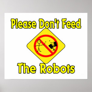 Póster Por favor, no alimente a los robots
