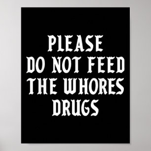 Póster Por Favor, No Alimente Los Medicamentos De La Medi