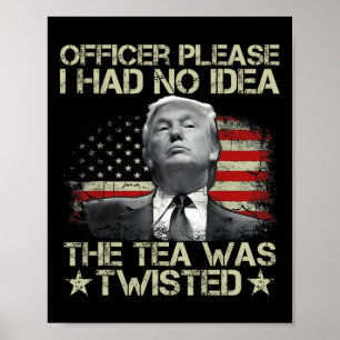 Póster Por Favor, No Tenía Idea De La Tea Twisted Bandera
